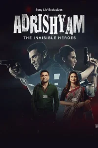Adrishyam – The Invisible Heroes 2025 (Season 2) WEB-DL {Hindi} 480p, 720p, 1080p | GDrive & Watch Online