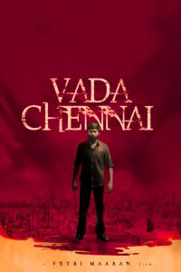 Vada Chennai (2018) Dual | 480p, 720p, 1080p | GDrive & Watch Online