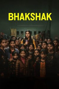 Bhakshak (2024) Hindi Dual | 480p, 720p, 1080p | GDrive & Watch Online