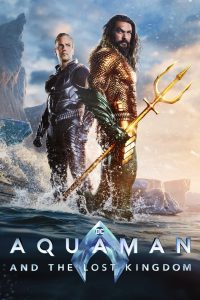 Aquaman and the Lost Kingdom (2023) English Dual | 480p, 720p, 1080p | GDrive & Watch Online