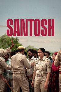 Santosh (2024) Hindi | 480p, 720p, 1080p | GDrive & Watch Online