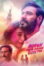 Auron Mein Kahan Dum Tha (2024) Hindi | 480p, 720p, 1080p | GDrive & Watch Online