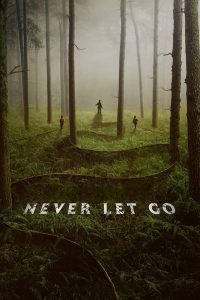 Never Let Go (2024) English Dual | 480p, 720p, 1080p | GDrive & Watch Online