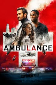 Ambulance (2022) English Dual | 480p, 720p, 1080p | GDrive & Watch Online