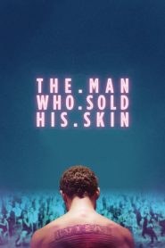 The Man Who Sold His Skin (2021) English | 480p, 720p, 1080p | GDrive & Watch Online