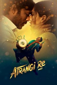 Atrangi Re (2021) Hindi | 480p, 720p, 1080p | GDrive & Watch Online