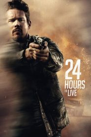 24 Hours to Live (2017) English Dual | 480p, 720p, 1080p | GDrive & Watch Online