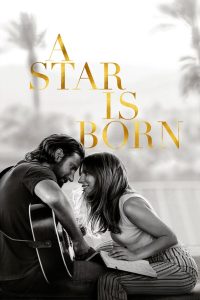 A Star Is Born (2018) English Dual | 480p, 720p, 1080p | GDrive & Watch Online