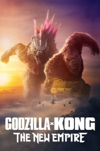 Godzilla x Kong: The New Empire (2024) English Dual | 480p, 720p, 1080p | GDrive & Watch Online