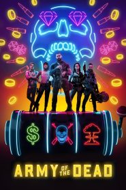Army of the Dead (2021) English Dual | 480p, 720p, 1080p | GDrive & Watch Online