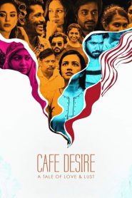 Cafe Desire 2022 Bangla 480p, 720p, 1080p | GDrive & Watch Online