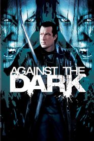Against the Dark (2009) English | 480p, 720p, 1080p | GDrive & Watch Online