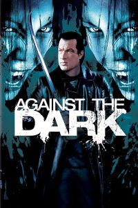 Against the Dark (2009) English | 480p, 720p, 1080p | GDrive & Watch Online
