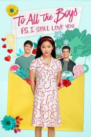 To All the Boys: P.S. I Still Love You (2020) English Dual | 480p, 720p, 1080p | GDrive & Watch Online