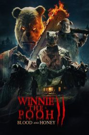 Winnie-the-Pooh: Blood and Honey 2 2024 WEB-DL [Dual Audio] 4480p, 720p, 1080p | GDrive & Watch Online