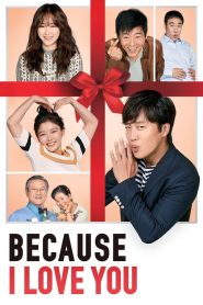 Because I Love You 2017 WEB-DL [Dual Audio] 480p, 720p, 1080p | GDrive & Watch Online