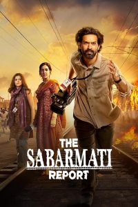 The Sabarmati Report (2024) WEB-DL [Hindi] ZEE5 480p, 720p, 1080p, 2160p | GDrive & Watch Online