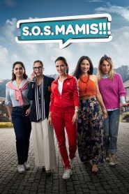 S.O.S. Mamis: La película 2022 WEB-DL [Spanish] 480p, 720p, 1080p | GDrive & Watch Online