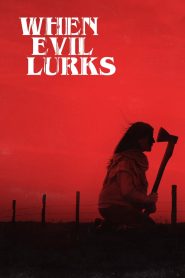 When Evil Lurks 2023 WEB-DL [Dual Audio] 480p, 720p, 1080p | GDrive & Watch Online