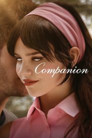 Companion 2025 WEB-DL [English] 480p, 720p, 1080p | GDrive & Watch Online