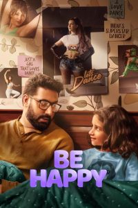Be Happy 2025 AMZN WEB-DL [Hindi] 480p, 720p, 1080p | GDrive & Watch Online