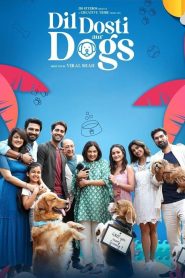 Dil Dosti Aur Dogs (2025) WEB-DL [Hindi] HS 480p, 720p, 1080p | GDrive & Watch Online
