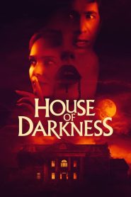 House of Darkness 2022 BluRay [Dual Audio] 480p, 720p, 1080p | GDrive & Watch Online