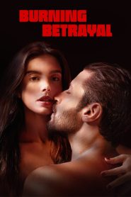 Burning Betrayal 2023 WEB-DL [Multi-Audio] 480p, 720p, 1080p | GDrive & Watch Online
