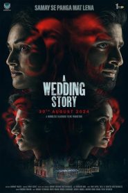 A Wedding Story (2024) Hindi 1080p | GDrive & Watch Online
