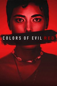Colors of Evil: Red 2024 WEB-DL [Dual Audio] 480p, 720p, 1080p | GDrive & Watch Online