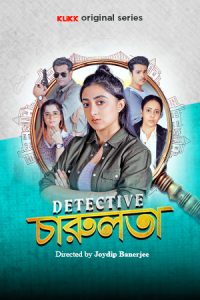 Detective Charulata 2025 (Season 1) WEB-DL {Bengali} 480p, 720p, 1080p | GDrive & Watch Online