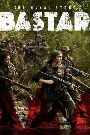 Bastar: The Naxal Story 2024 1080p | GDrive & Watch Online