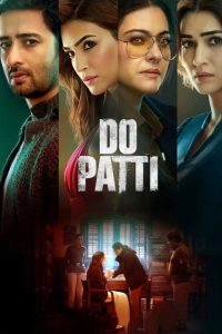 Do Patti (2024) Hindi NetFlix 1080p | GDrive & Watch Online