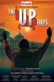 The UP Files (2024) Hindi 1080p | GDrive & Watch Online