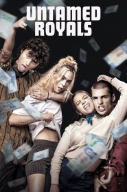 Untamed Royals 2024 WEB-DL [English] 480p, 720p, 1080p | GDrive & Watch Online Full Movie Download