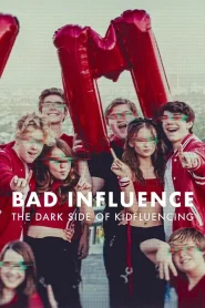 Bad Influence: The Dark Side of Kidfluencing 2025 (Season 1) WEB-DL {Dual Audio} 480p, 720p, 1080p | GDrive & Watch Online