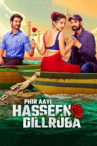 Phir Aayi Hasseen Dillruba 2024 1080p | GDrive & Watch Online