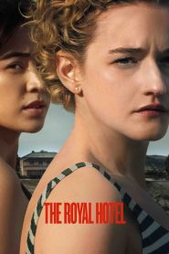 The Royal Hotel 2023 BluRay [Dual Audio] 480p, 720p, 1080p | GDrive & Watch Online Full Movie Download
