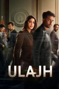 Ulajh (2024) Hindi NetFlix 1080p | GDrive & Watch Online