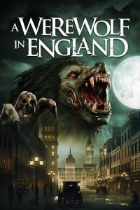 A Werewolf in England 2020 BluRay [Dual Audio] 480p, 720p, 1080p | GDrive & Watch Online