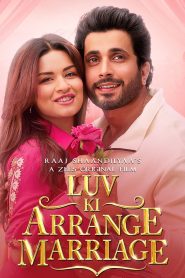 Luv Ki Arrange Marriage 2024 1080p | GDrive & Watch Online