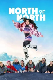 North of North 2025 (Season 1) 480p, 720p, 1080p | GDrive & Watch Online
