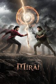 Mirai (2025) WEB-DL [Hindi (LiNE) & Telugu] 1080p 720p & 480p Dual Audio [x264/HEVC] | Full Movie Cinedhara.com