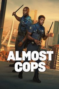 Almost Cops (2025) WEB-DL [Hindi (DD5.1) & English] 4K 1080p 720p & 480p Dual Audio [x264/ESubs] | Full Movie Cinedhara.com