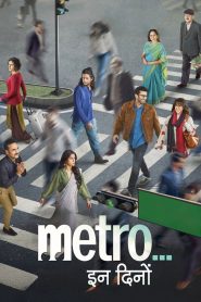 Metro In Dino (2025) Hindi Official WEB-DL 480p, 720p & 1080p | GDRive Cinedhara.com