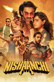 Nishaanchi (2025) Hindi PRE-HD 480p, 720p & 1080p | GDRive Cinedhara.com