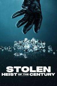 Stolen: Heist of the Century 2025 Dual Audio [Hindi Dubbed & English] HDTC-V2 480p, 720p & 1080p | Full Movie Download & Watch Online – GDrive | ESub | Cinedhara.com