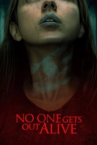 No One Gets Out Alive (2021) WEB-DL [Hindi DD5.1 & English] 1080p 720p 480p Dual Audio x264 HD | Full Movie [NetFlix Film] Cinedhara.com