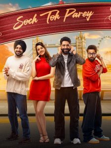 Download Soch Toh Parey (2025) Punjabi [DD5.1] WEB-DL 2160p 1080p 720p & 480p [x264/HEVC] | [Drama] Full Movie. Watch Soch Toh Parey Full Movie in Punjabi Online Free on Cinedhara.com