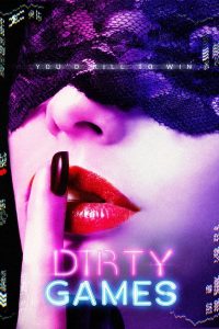 [18+] Dirty Games 2022 HDRip UNRATED [Hindi-English] Full Movie Download Cinedhara.com